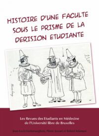 Histoire d'une faculté sous le prisme de la dérision étudiante